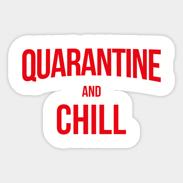 Quarantine And Chill Sticker by crocktees